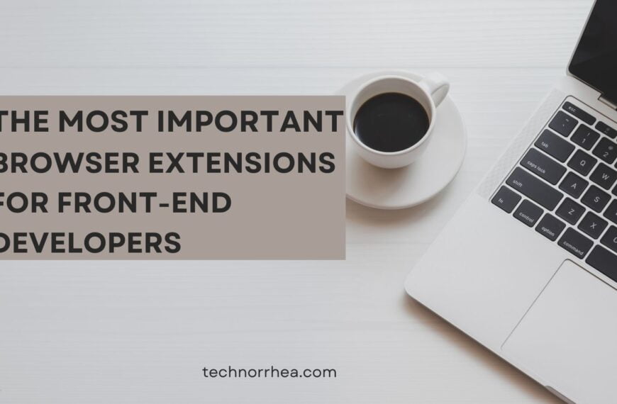 The Ultimate Browser Extensions For Front End Developers